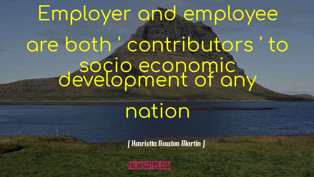 Economic Development quotes by Henrietta Newton Martin