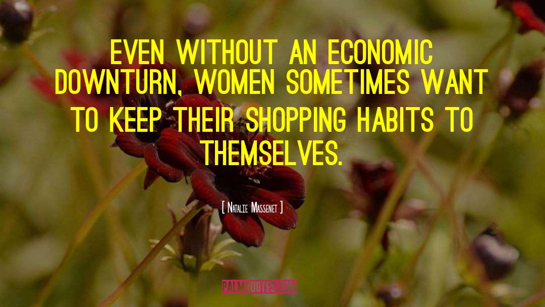 Economic Downturn quotes by Natalie Massenet