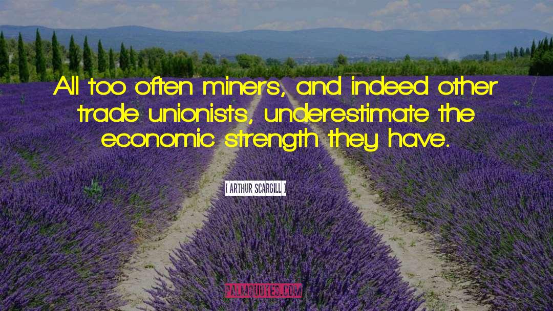 Economic Equality quotes by Arthur Scargill
