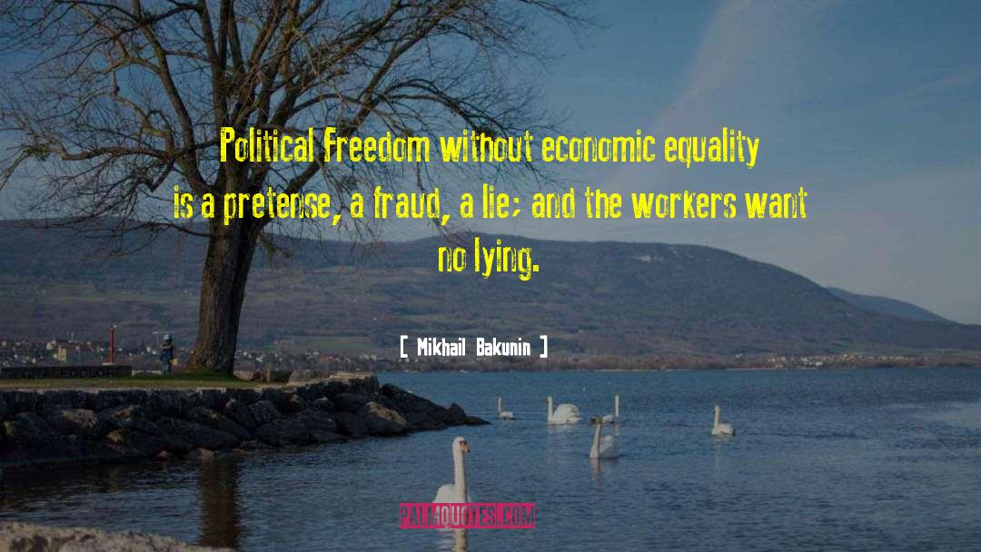 Economic Equality quotes by Mikhail Bakunin