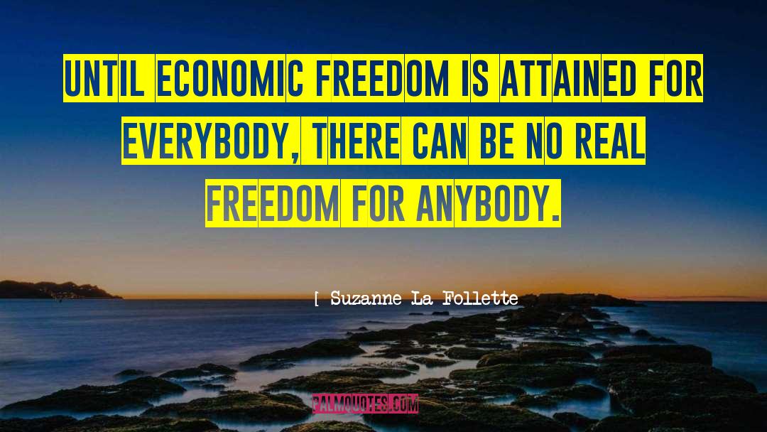 Economic Freedom quotes by Suzanne La Follette