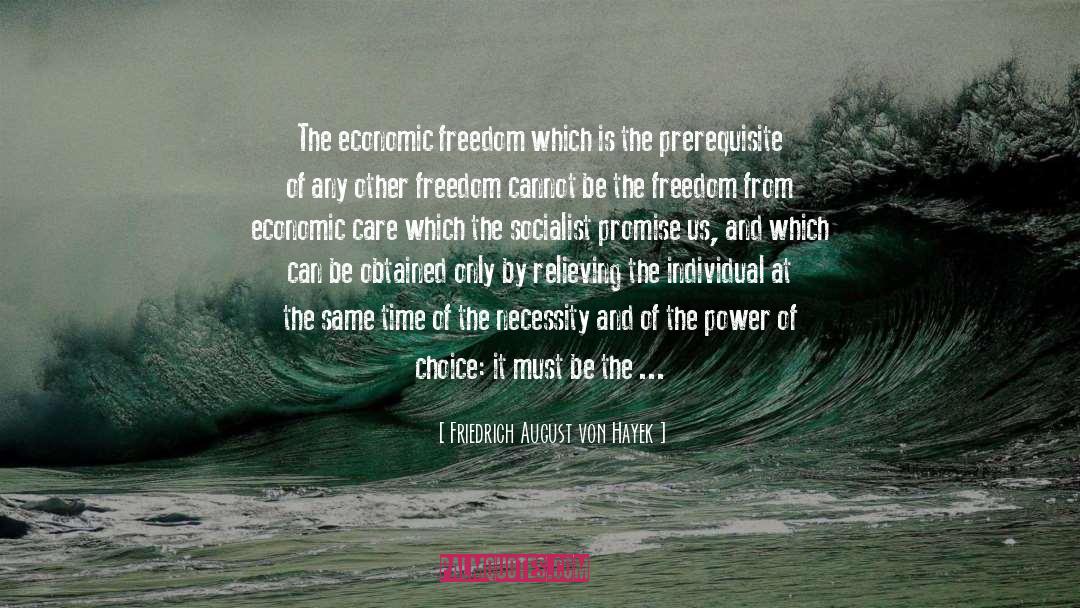 Economic Freedom quotes by Friedrich August Von Hayek