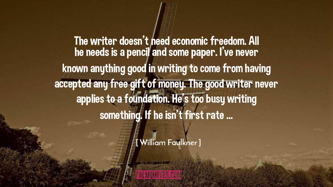 Economic Freedom quotes by William Faulkner