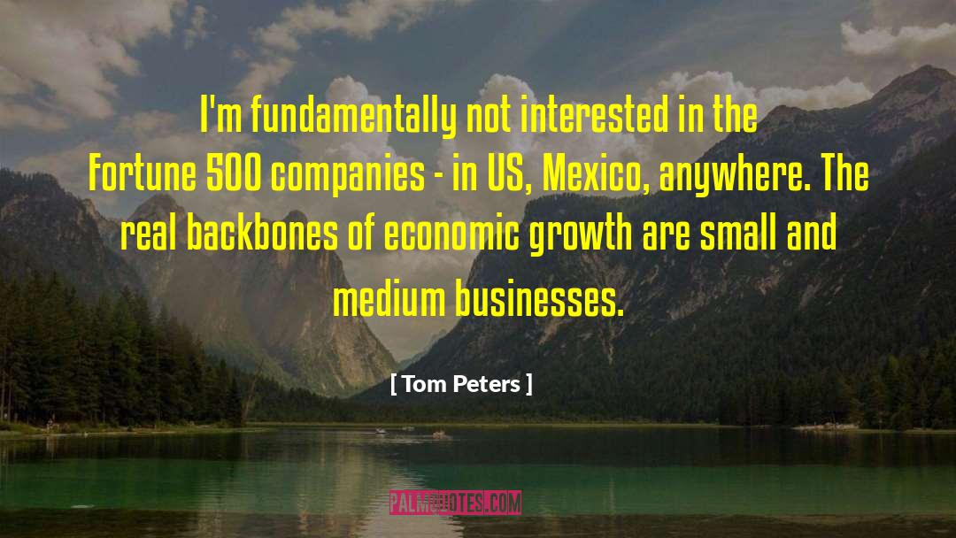 Economic Growth quotes by Tom Peters