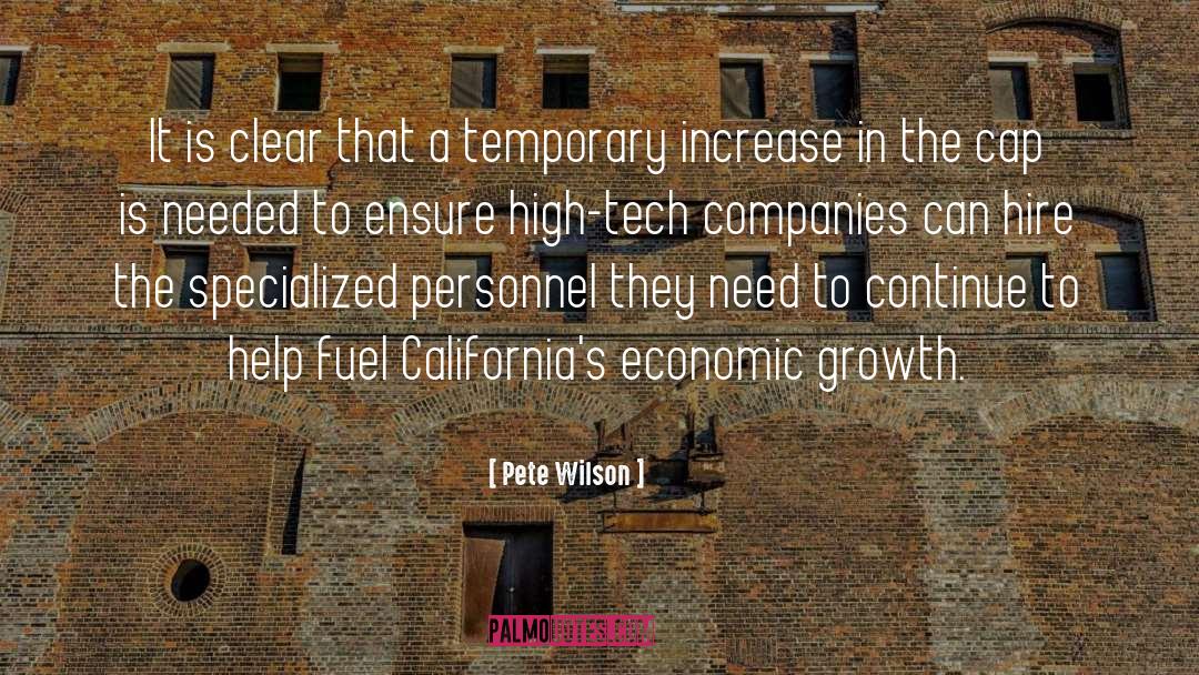 Economic Growth quotes by Pete Wilson