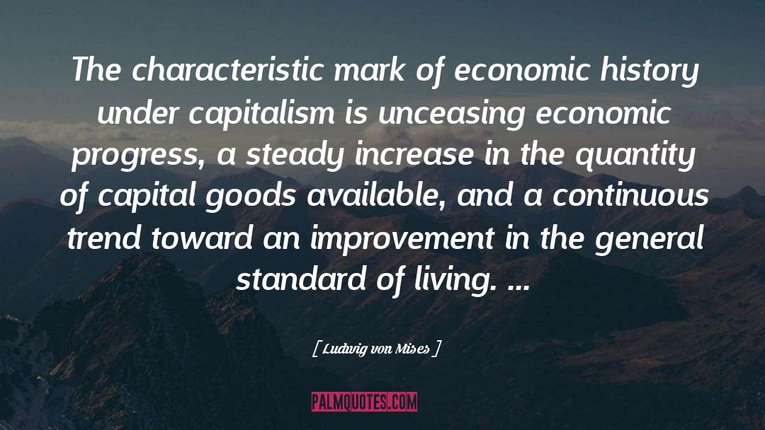 Economic History quotes by Ludwig Von Mises