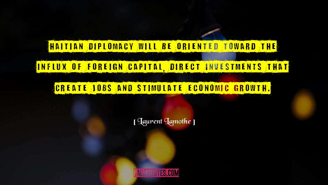 Economic Independence quotes by Laurent Lamothe