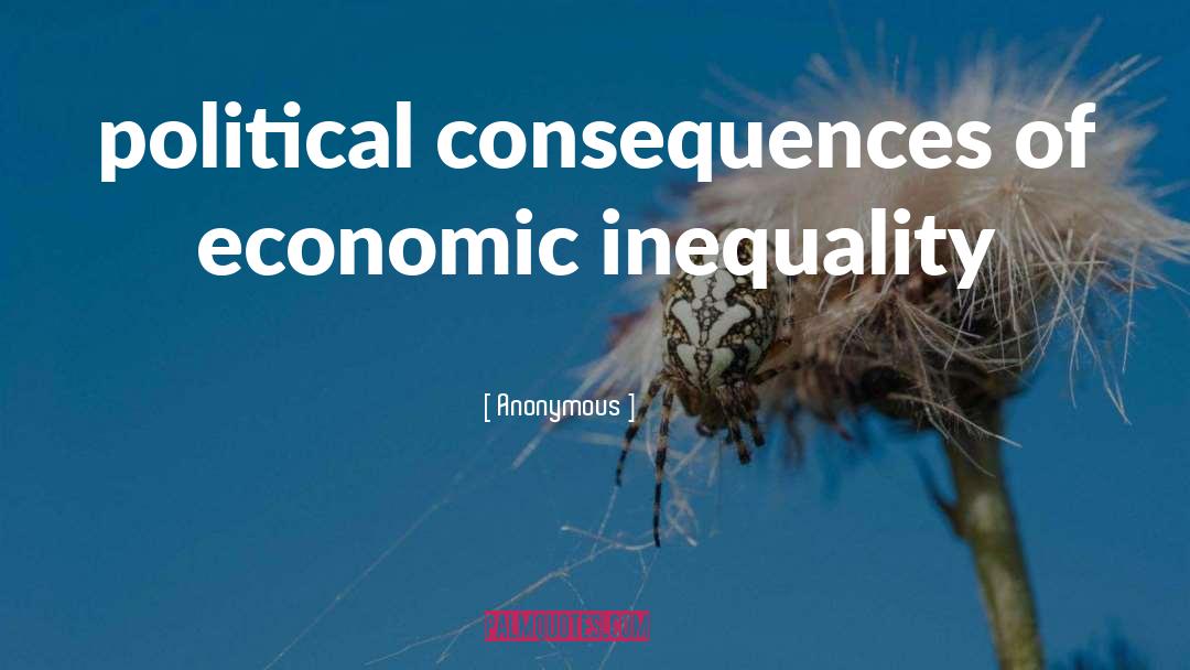 Economic Inequality quotes by Anonymous