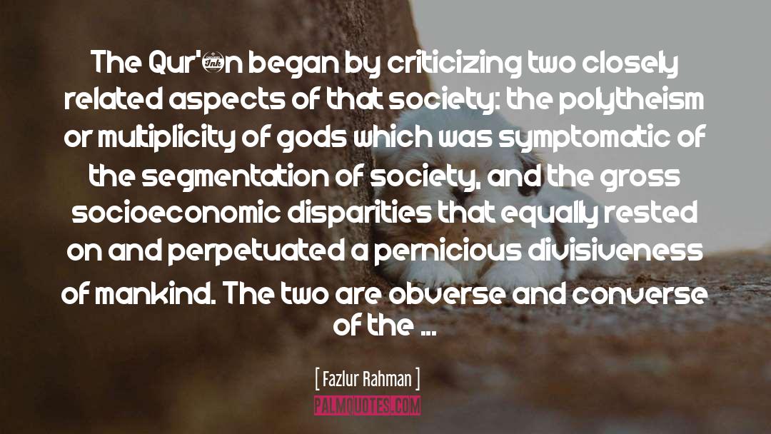 Economic Inequality quotes by Fazlur Rahman
