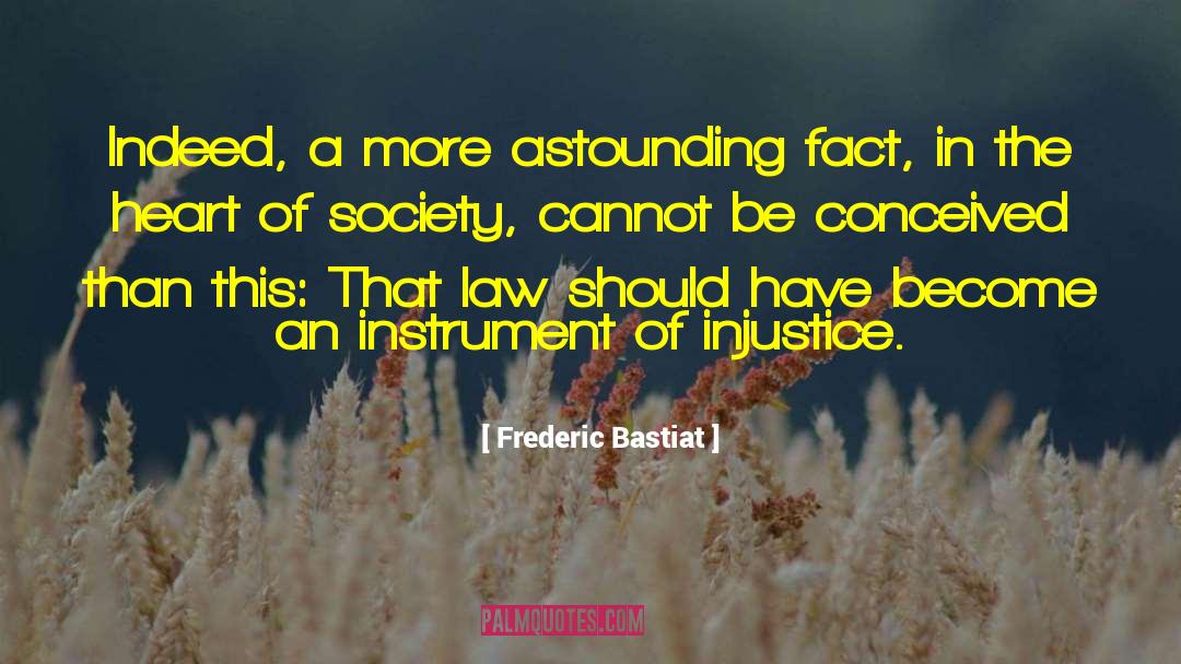 Economic Injustice quotes by Frederic Bastiat
