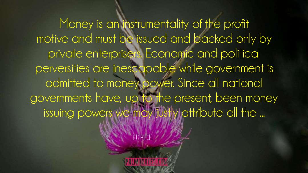 Economic Interventionism quotes by E.C. Riegel