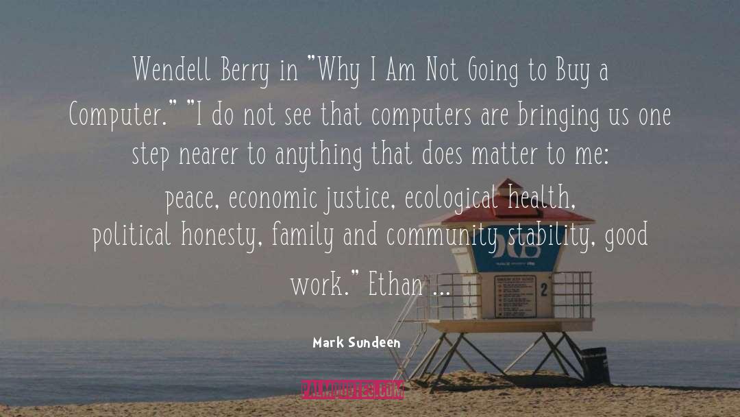 Economic Justice quotes by Mark Sundeen