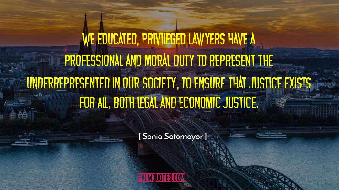 Economic Justice quotes by Sonia Sotomayor