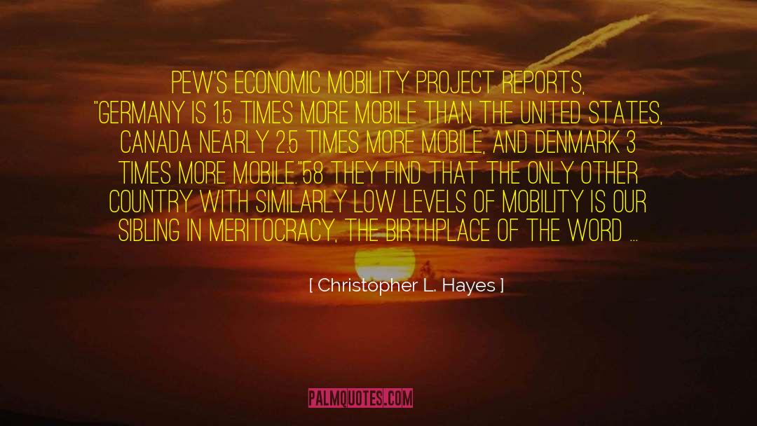 Economic Mobility quotes by Christopher L. Hayes
