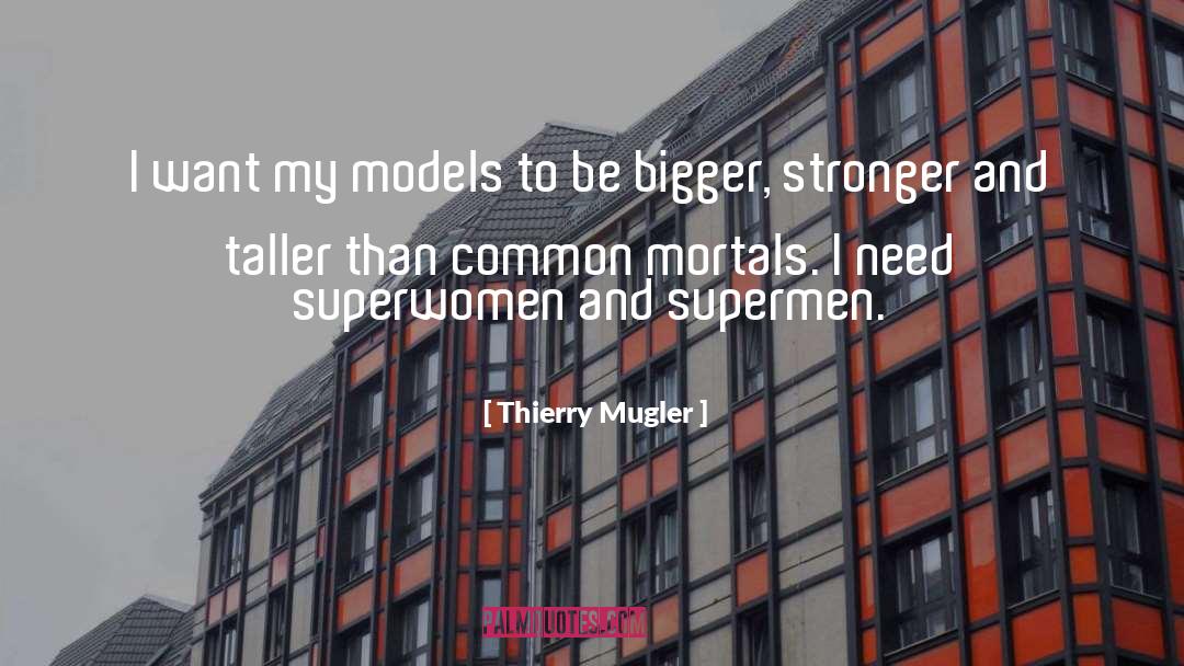 Economic Models quotes by Thierry Mugler
