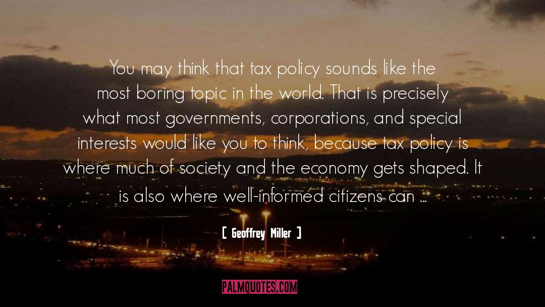 Economic Policy quotes by Geoffrey Miller
