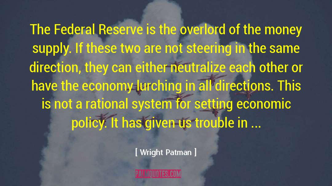 Economic Policy quotes by Wright Patman