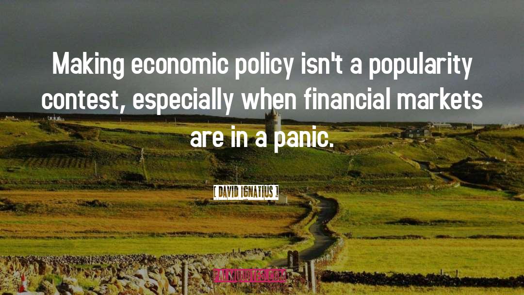 Economic Policy quotes by David Ignatius