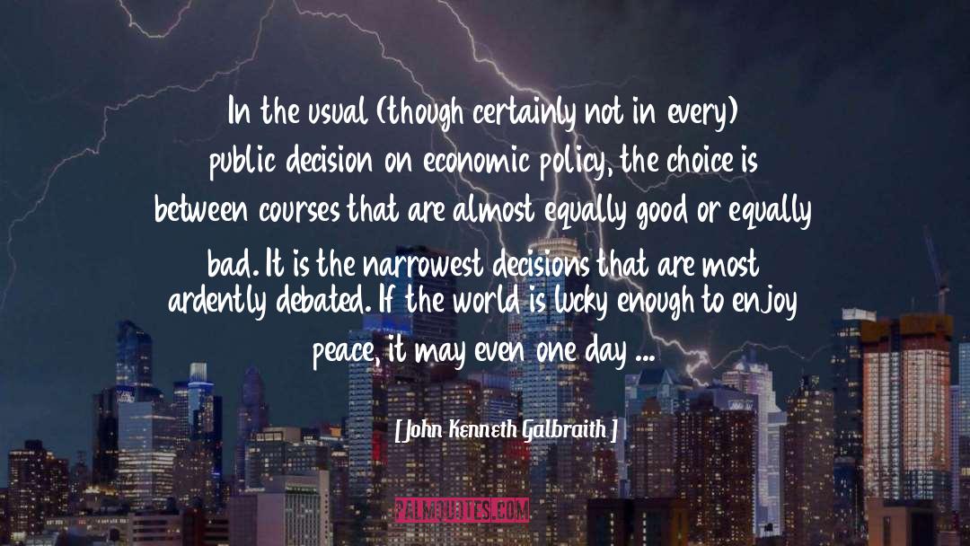 Economic Policy quotes by John Kenneth Galbraith