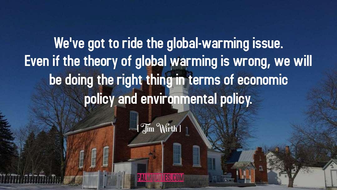 Economic Policy quotes by Tim Wirth