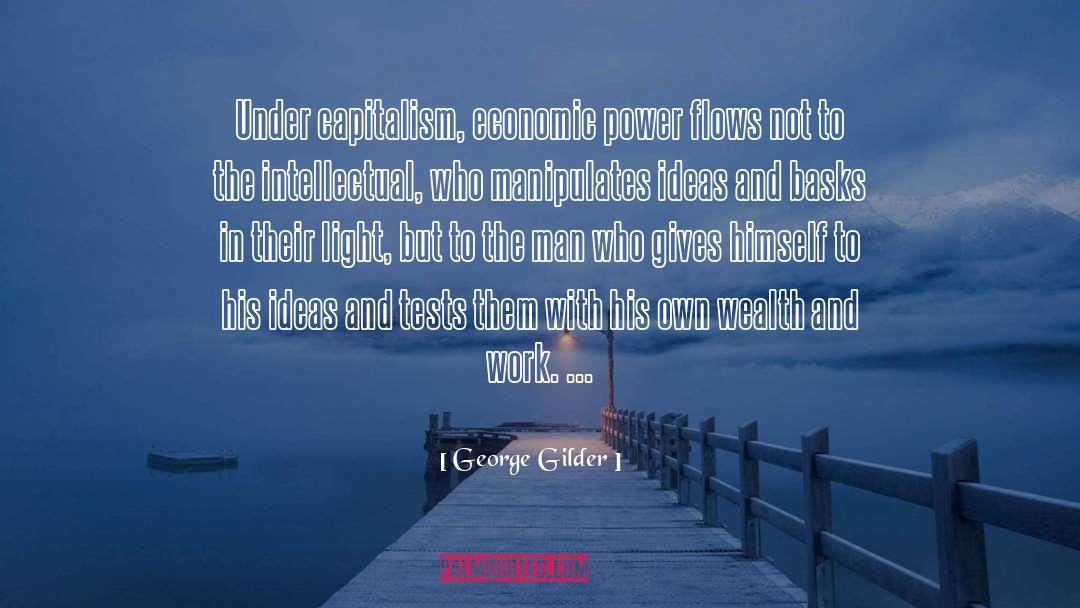 Economic Power quotes by George Gilder