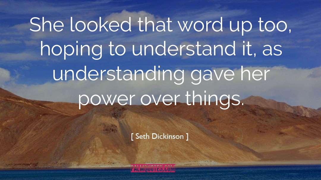 Economic Power quotes by Seth Dickinson