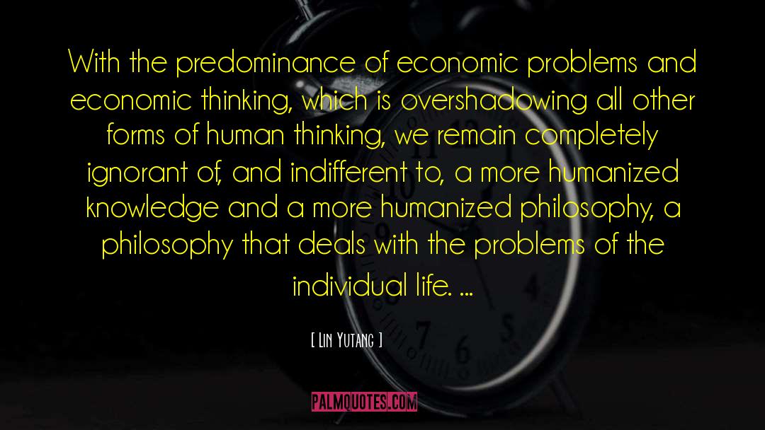 Economic Problems quotes by Lin Yutang