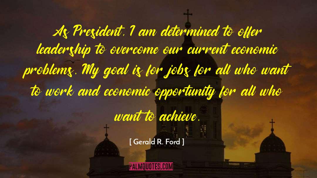 Economic Problems quotes by Gerald R. Ford