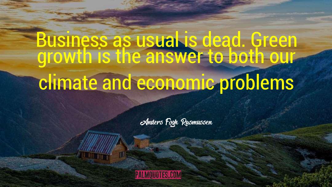Economic Problems quotes by Anders Fogh Rasmussen