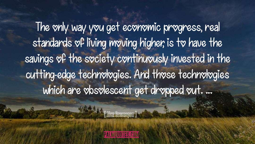 Economic Progress quotes by Alan Greenspan