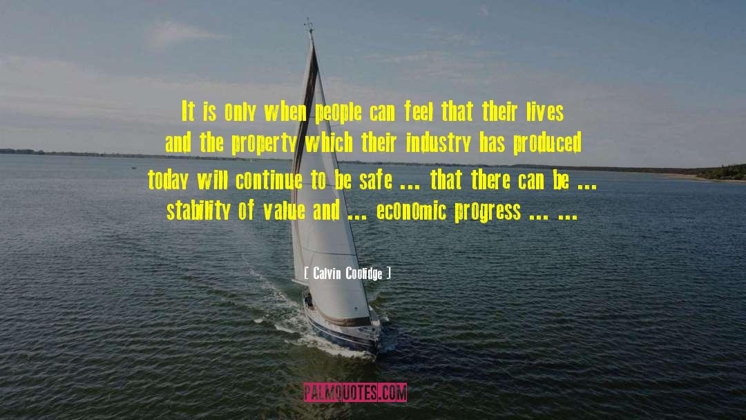 Economic Progress quotes by Calvin Coolidge