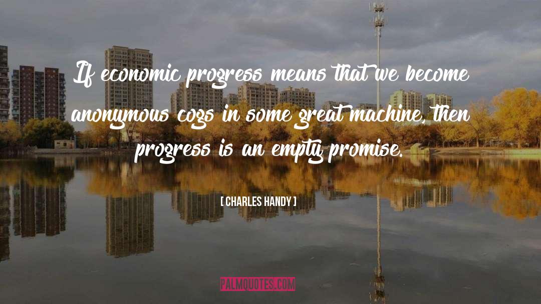 Economic Progress quotes by Charles Handy