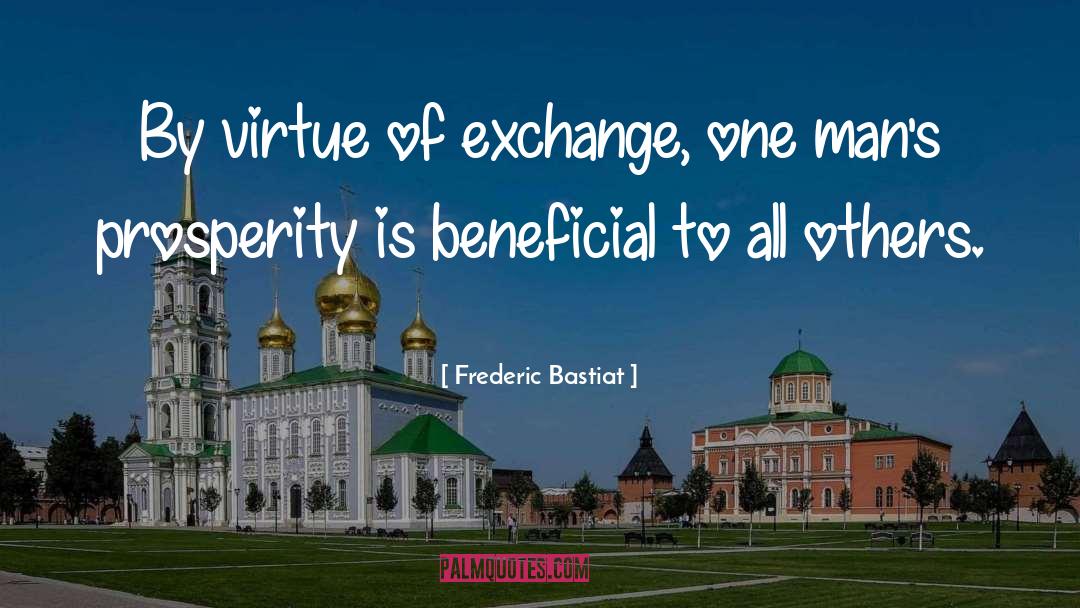 Economic Prosperity quotes by Frederic Bastiat