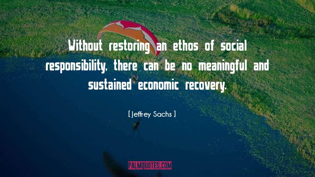 Economic Recovery quotes by Jeffrey Sachs