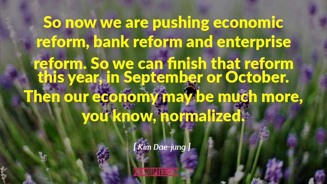 Economic Reforms quotes by Kim Dae-jung