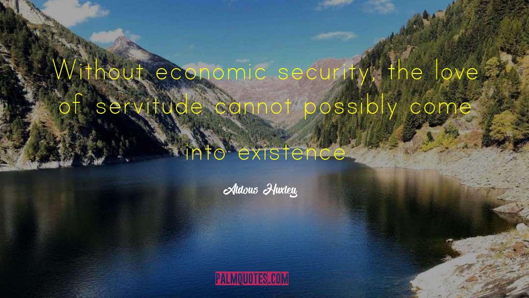Economic Security quotes by Aldous Huxley