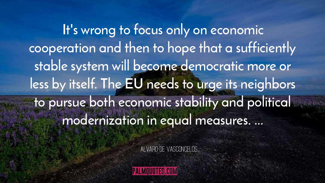 Economic Stability quotes by Alvaro De Vasconcelos