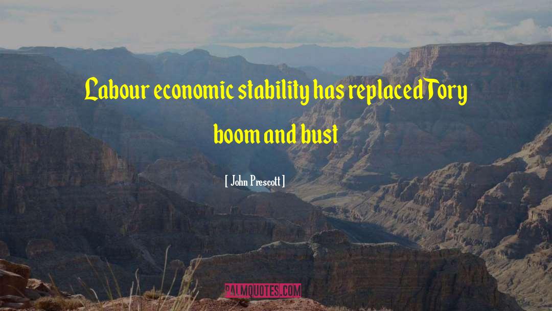 Economic Stability quotes by John Prescott