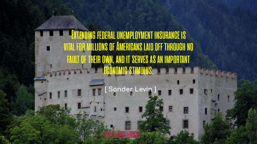 Economic Stimulus quotes by Sander Levin