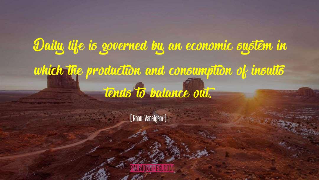 Economic Systems quotes by Raoul Vaneigem