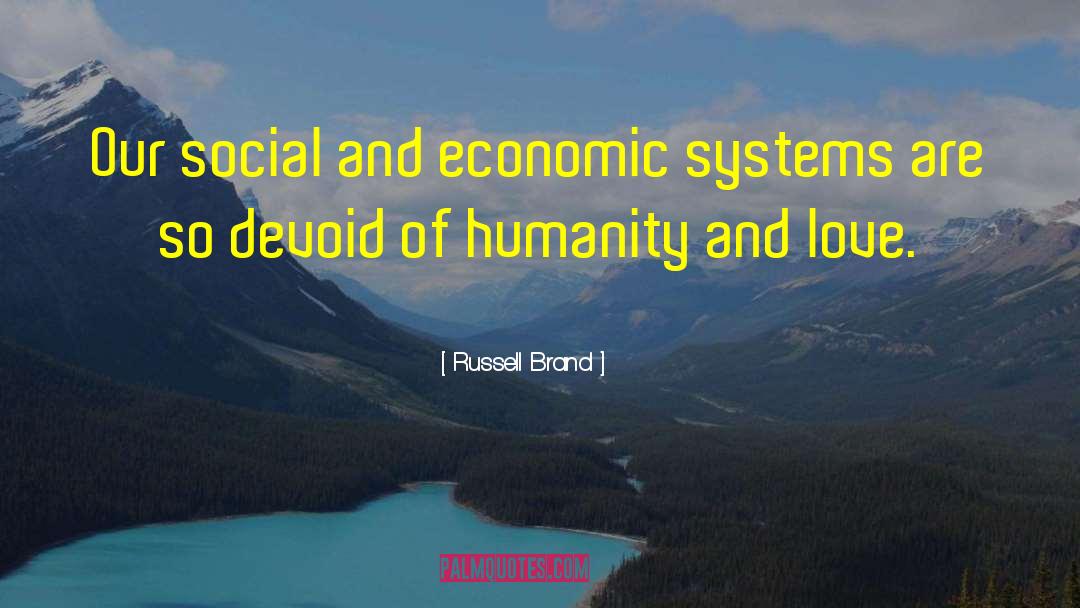 Economic Systems quotes by Russell Brand