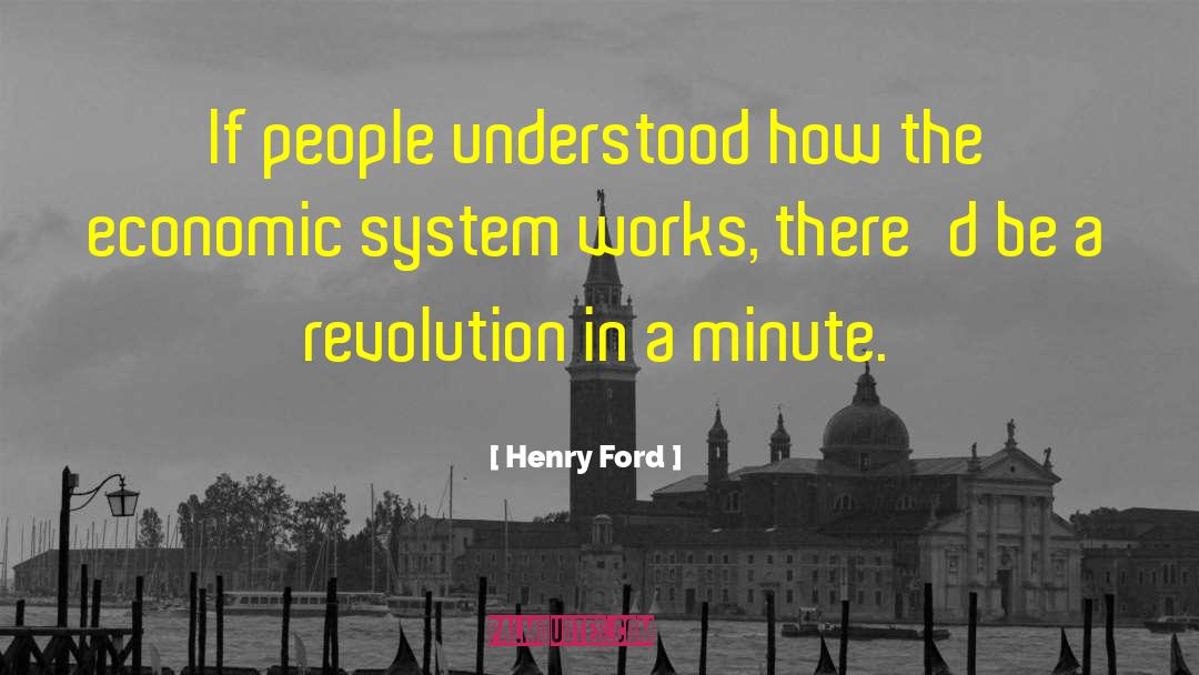 Economic Systems quotes by Henry Ford