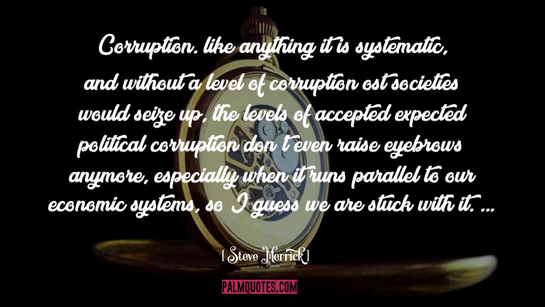 Economic Systems quotes by Steve Merrick