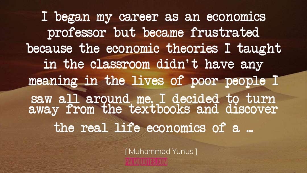 Economic Theories quotes by Muhammad Yunus