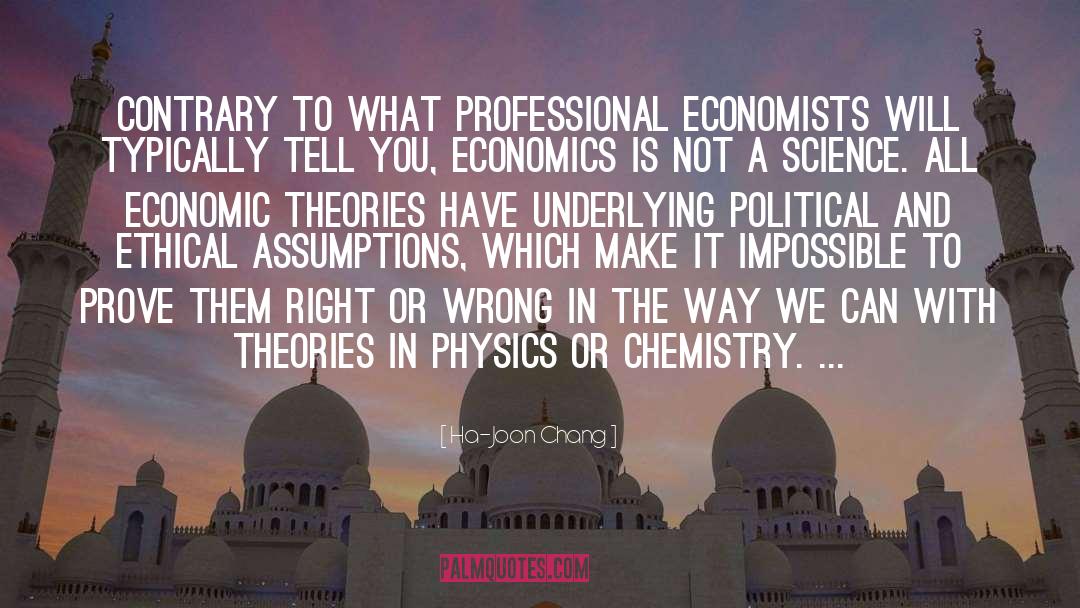 Economic Theories quotes by Ha-Joon Chang