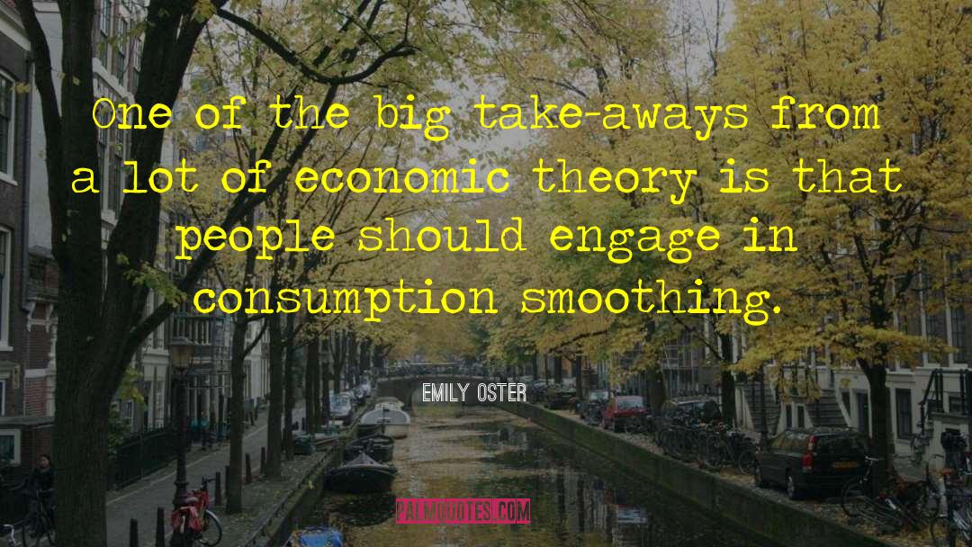 Economic Theory quotes by Emily Oster