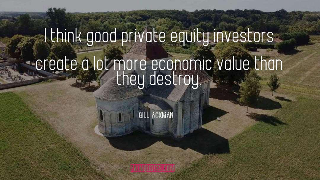 Economic Value quotes by Bill Ackman