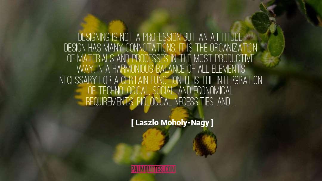 Economical quotes by Laszlo Moholy-Nagy
