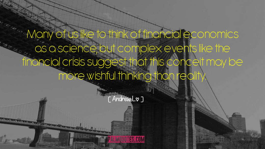 Economics Economists quotes by Andrew Lo