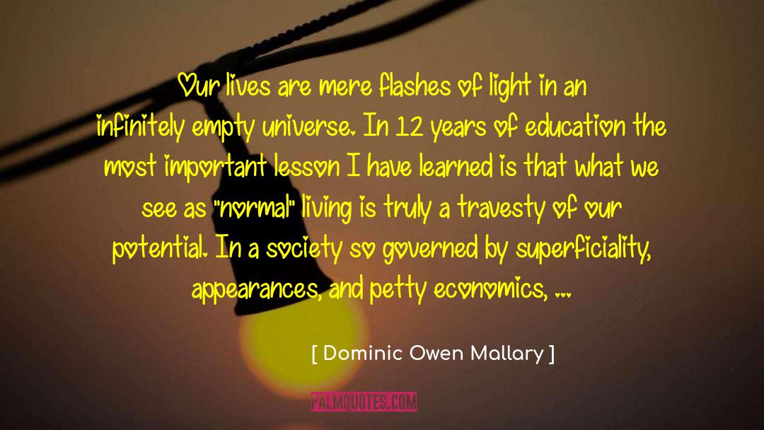 Economics Greed quotes by Dominic Owen Mallary